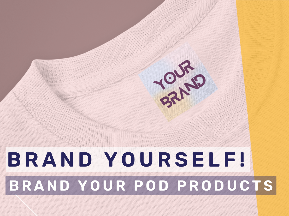 brand your print on demand products