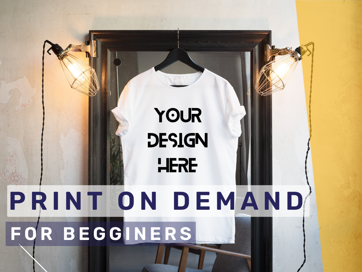 PRINT ON DEMAND FOR BEGINERS: