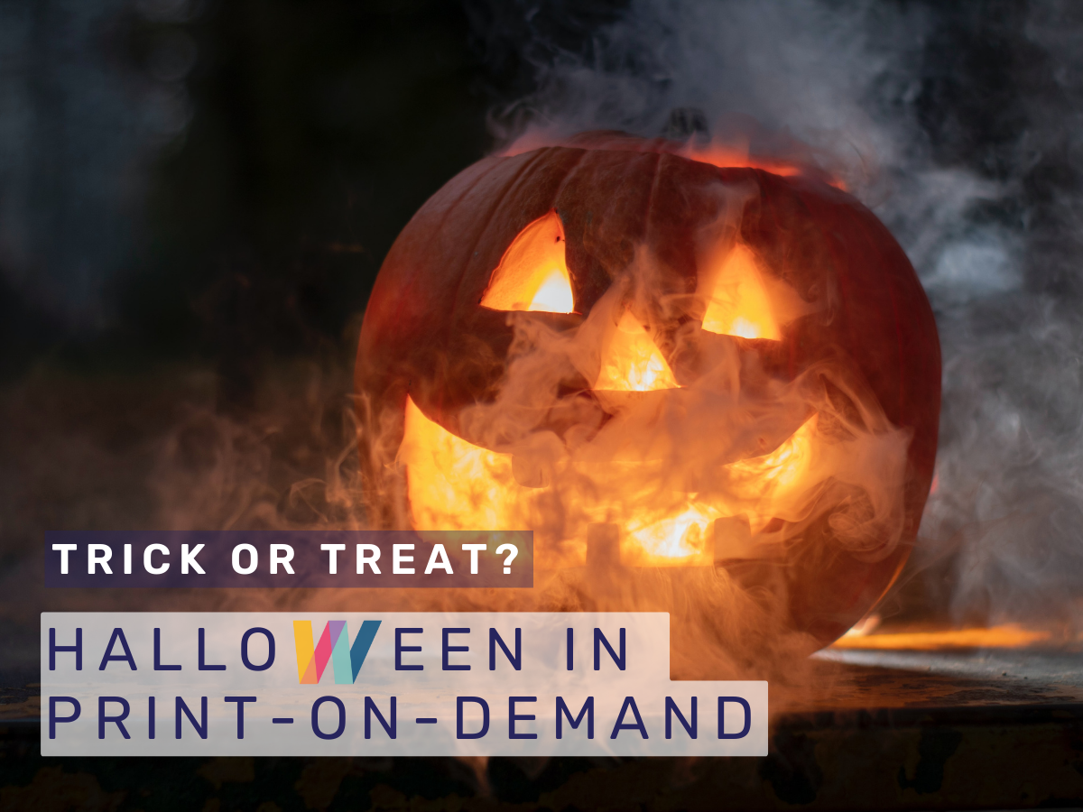 Halloween in Print On Demand. Trick or treat? You choose!